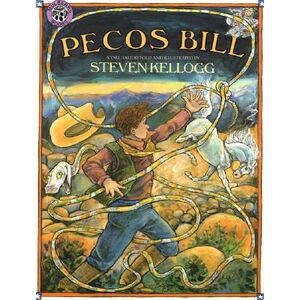 Pecos Bill -- Steven Kellogg